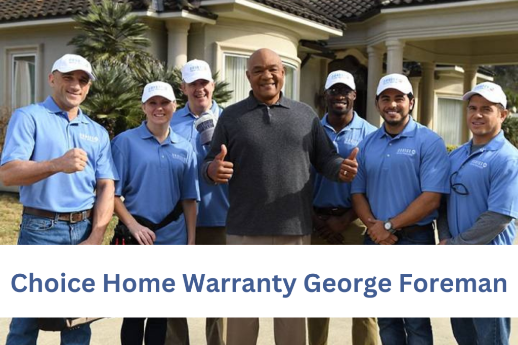 choice home warranty george foreman