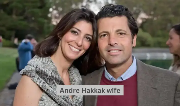 andre hakkak wife