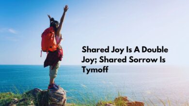 shared joy is a double joy; shared sorrow is tymoff